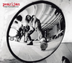 PEARL JAM • REARVIEWMIRROR (GREATEST HITS)