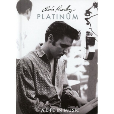 Elvis Presley • Platinum A Life In Music