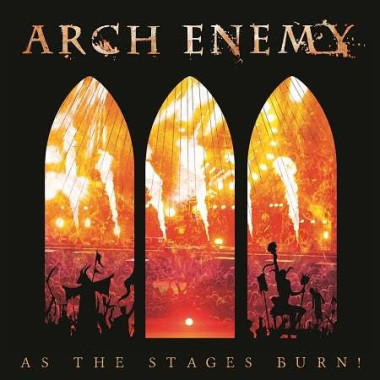 Arch Enemy • As the Stages Burn!