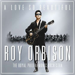Roy Orbison • A Love So Beautiful Roy Orbison & The Royal Philharmonic Orchestra (digipack)