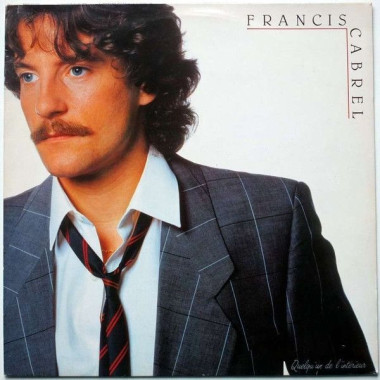 Francis Cabrel • Quelqu’un de l’intérieur