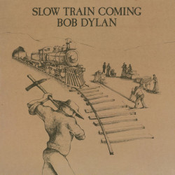 Bob Dylan • Slow Train Coming