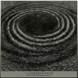 The Lurking Fear • Out Of The Voiceless Grave