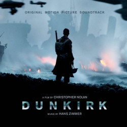 Dunkirk Soundtrack • Dunkirk Soundtrack