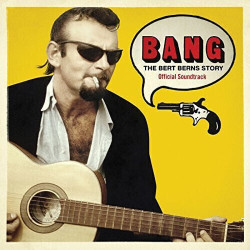 Bang The Bert Berns Story • Bang The Bert Berns Story