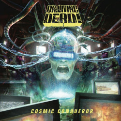 Dr. Living Dead! • Cosmic Conqueror
