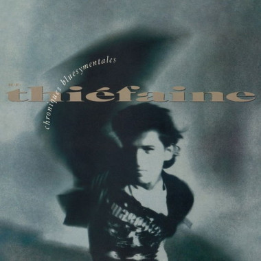 Hubert-Félix Thiéfaine • Chroniques bluesymentales