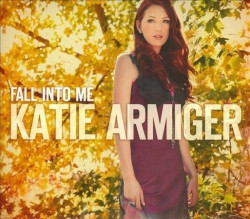 Katie Armiger • Fall Into Me