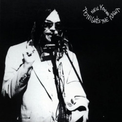 Neil Young • Tonight’s The Night