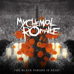 My Chemical Romance • The Black Parade Is Dead!