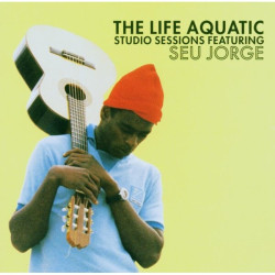Seu Jorge • The Life Aquatic Studio Sessions