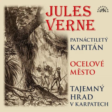 Various • Verne Patnáctiletý Kapitán, Ocelové Město, Tajemný Hrad V Karpatech (Mp3-Cd)
