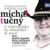 Čermák Hynek, Juřičková Lucie, Tučný Michal • Novotná, Sarvaš Michal Tučný - A Vzpomínky Ty Nemůžeš