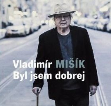Vladimír Mišík • Byl jsem dobrej (MP3-CD)
