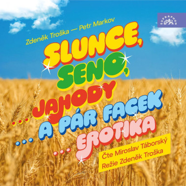 Zdeněk Trošk, Petr Markov • Slunce, Seno… (čte Miroslav Táborský) - M P3-CD
