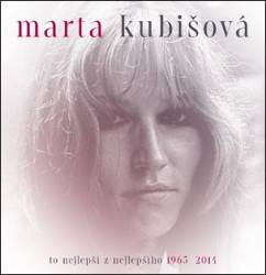 Marta Kubišová • To nejlepší z nejlepšího 1965-2014