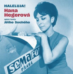 Hegerová Hana • Haleluja! Hana Hegerová Zpívá Texty Jiřího Suchého