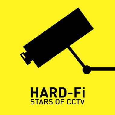 Hard-Fi • Stars Of Cctv