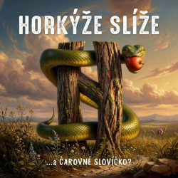 Horkyze Slize • ... A Carovne Slovicko?