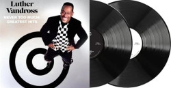 Vandross, Luther: • Never Too Much: Greatest Hits