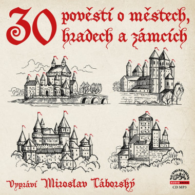 Audiokniha: A. Wenig, J. Pavel, V. V. Tomek • 30 pověstí o městech, hradech a zámcích / Čte Miroslav Táborský (MP3-CD)