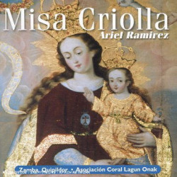 Ariel Ramírez • Misa criolla