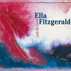 Ella Fitzgerald • Lady Be Good