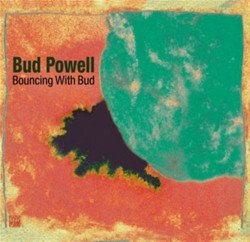 Bud Powell • Bouncing With Bud