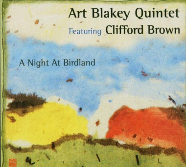 Art Blakey Quintet • A Night At Birdland