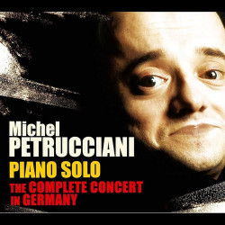 Michel Petrucciani • Piano Solo  The Complete