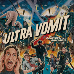 Ultra Vomit • Ultra Vomit Et Le Pouvoir De L