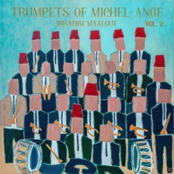 Maalouf, Ibrahim • Trumpets Of Michel-Ange Vol. 2