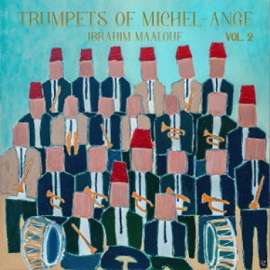 Maalouf, Ibrahim • Trumpets Of Michel-Ange Vol. 2
