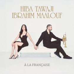 Tawaji, Hiba & Ibrahim Maalouf • À La Française