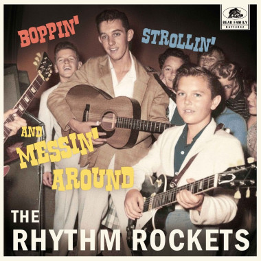 Rhythm Rockets • Boppin , Strollin And Messin Around