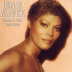Dionne Warwick • Greatest Hits 1979 - 1990