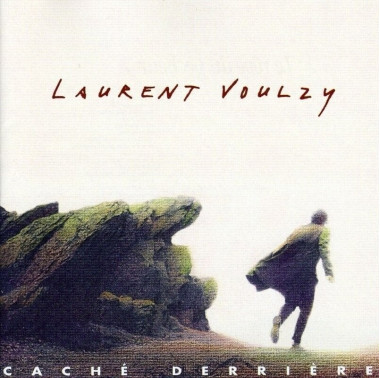 Laurent Voulzy • Caché Derrière