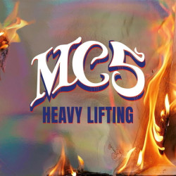 MC5 • Heavy Lifting