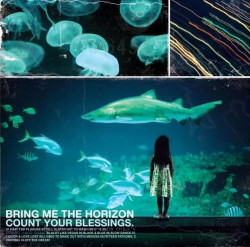 Bring Me The Horizon • Count Your Blessings