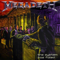 MEGADETH • THE SYSTEM HAS FAILED
