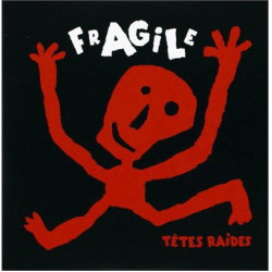 Tetes Raides • Fragile