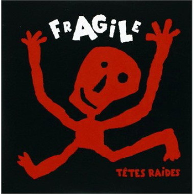 Tetes Raides • Fragile