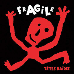 Tetes Raides • Fragile