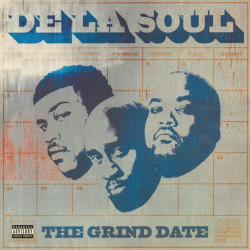 DE LA SOUL • THE GRIND DATE