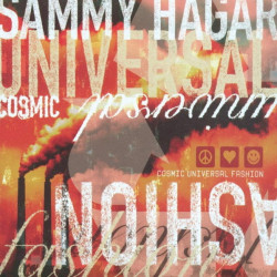 Sammy Hagar • Cosmic Universal Fashion