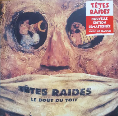 Tetes Raides • Le Bout Du Toit