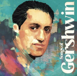 Songs Of Gershwin • Songs Of Gershwin