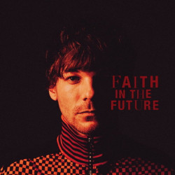 Louis Tomlinson • Faith In The Future
