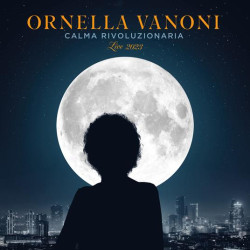 Ornella Vanoni • Calma Rivoluzionaria