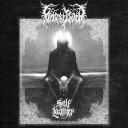 Ghost Bath • Self Loather